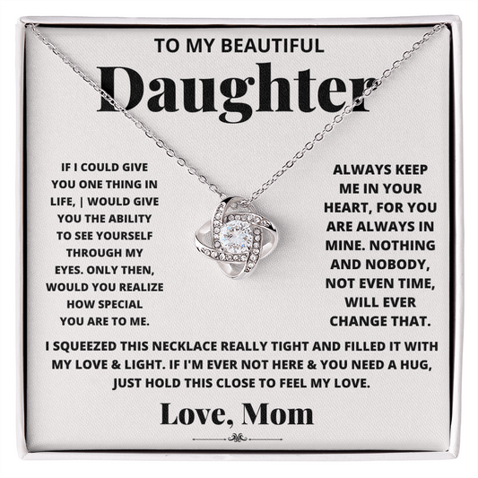 To My Daughter - Keep me in Your Heart - Love Knot Necklace