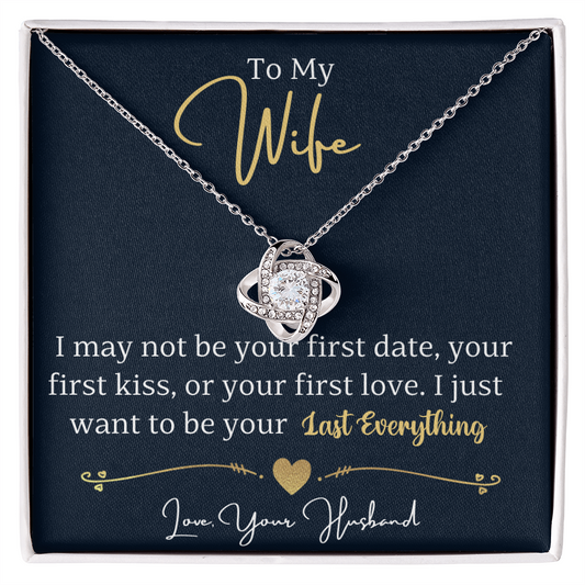 To My Wife - Your Everything - Love Knot Necklace