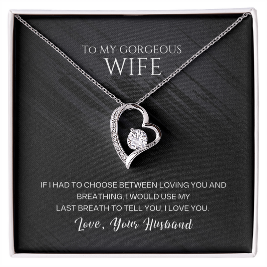 To My Gorgeous Wife - Last Breath - Forever Love Necklace