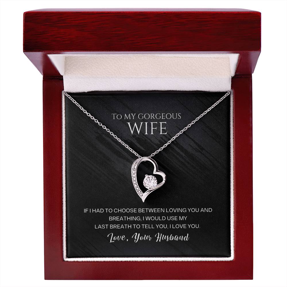 To My Gorgeous Wife - Last Breath - Forever Love Necklace - Halliday Gifts