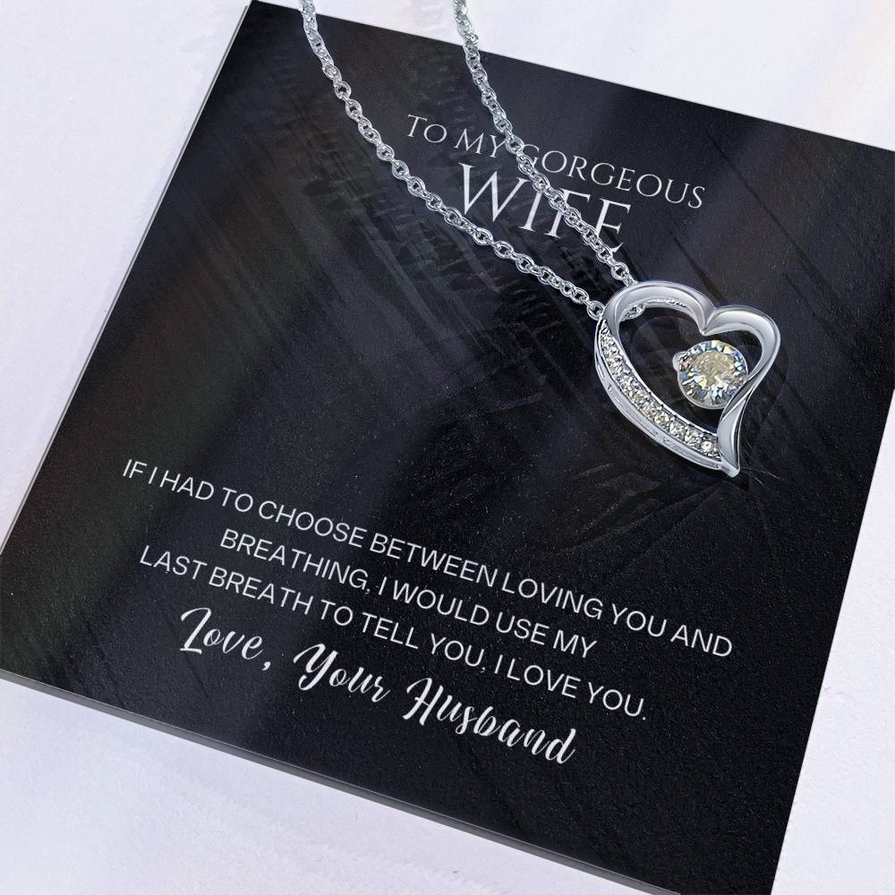 To My Gorgeous Wife - Last Breath - Forever Love Necklace - Halliday Gifts