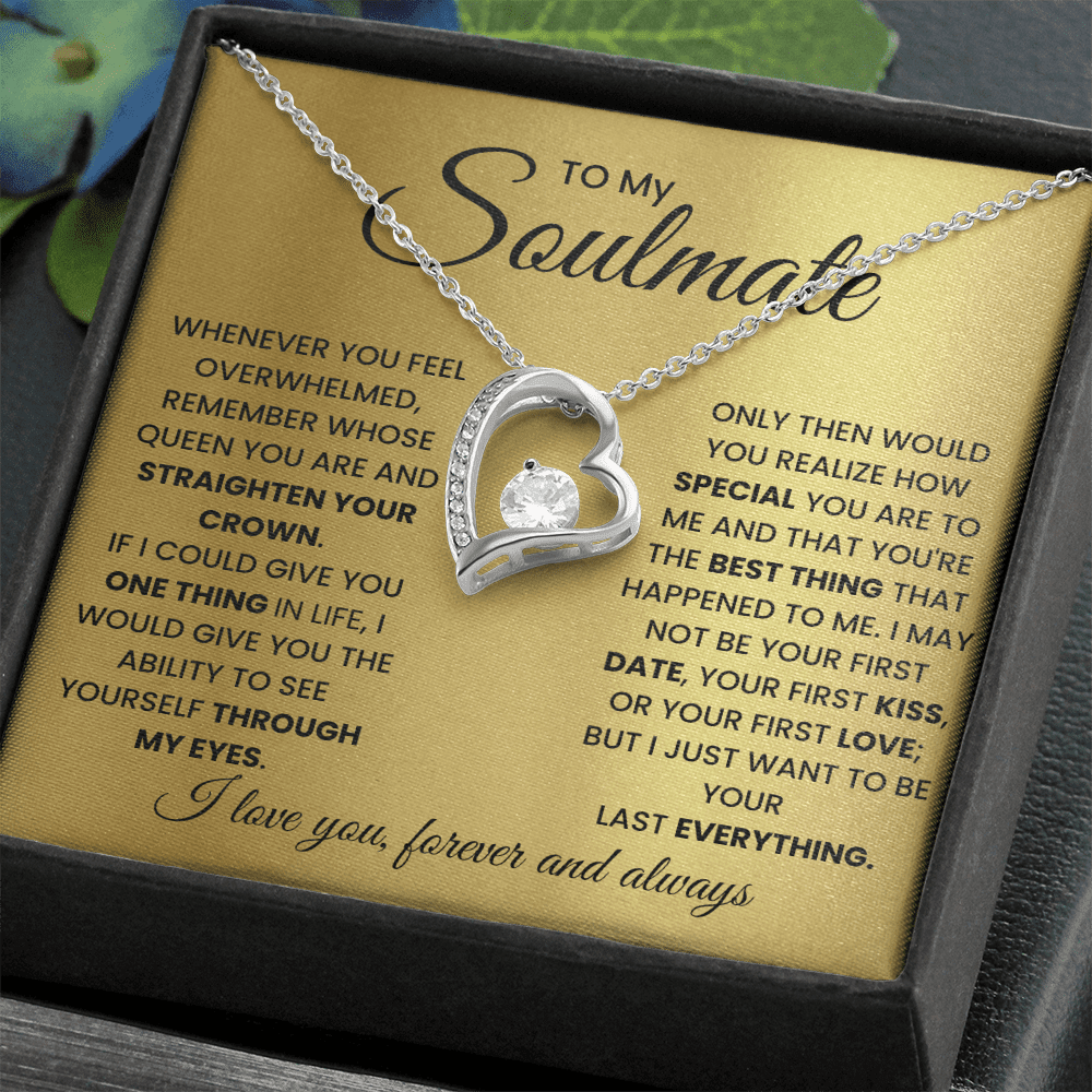 To My Soulmate - Your Everything - Forever Love Necklace - Halliday Gifts