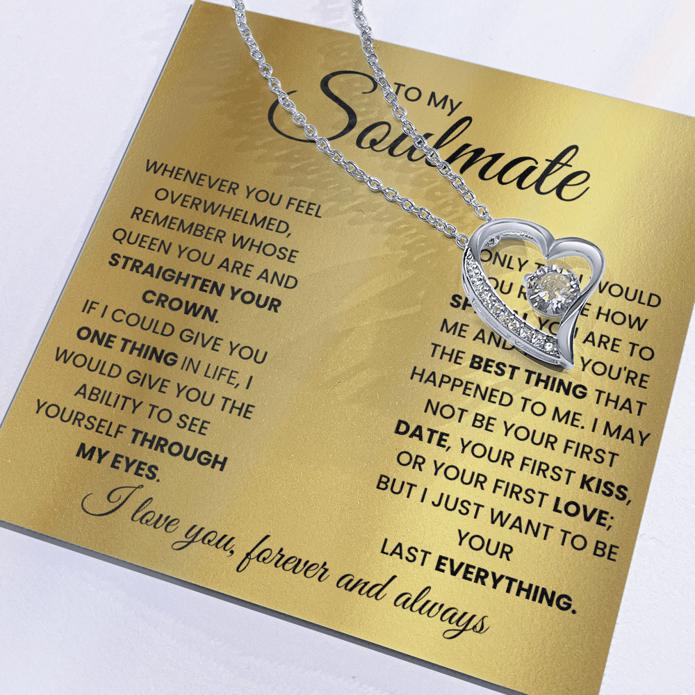 To My Soulmate - Your Everything - Forever Love Necklace - Halliday Gifts