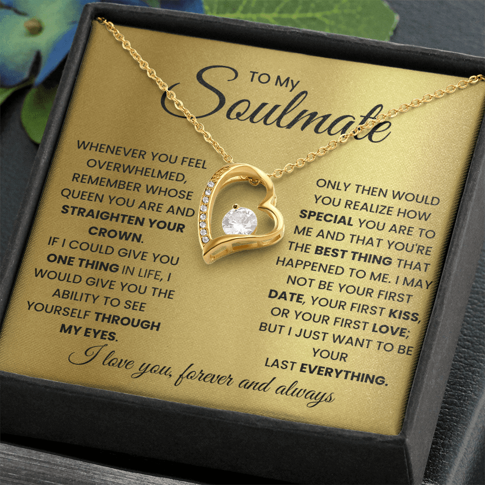 To My Soulmate - Your Everything - Forever Love Necklace - Halliday Gifts